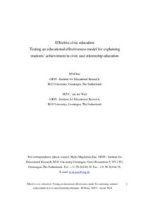 Effective civic education Testing an educational effectiveness model for explaining students’ achievement in civic and citizenship education M.M.Isac GION - Institute for Educational Research,