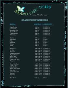 Beach pickup schedule RESORT Aqua Marine Gansevoort West Bay Club Beach House