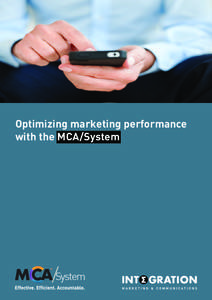 Optimizing marketing performance with the MCA/System What marketing needs is a systemic and holistic approach to measurement and management