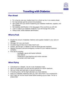 Traveling with Diabetes Plan Ahead • • • •