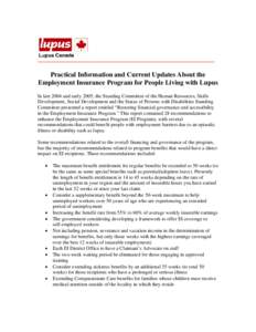 Practical Information and Current Updates About the Employment Insurance Program for People Living with Lupus In late 2004 and early 2005, the Standing Committee of the Human Resources, Skills Development, Social Develop