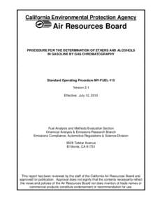 California Environmental Protection Agency  Air Resources Board PROCEDURE FOR THE DETERMINATION OF ETHERS AND ALCOHOLS IN GASOLINE BY GAS CHROMATOGRAPHY