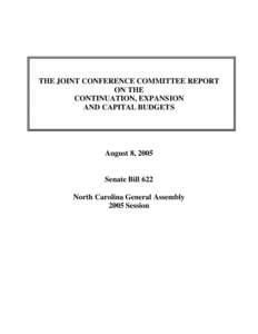 THE JOINT CONFERENCE COMMITTEE REPORT ON THE CONTINUATION, EXPANSION AND CAPITAL BUDGETS  August 8, 2005