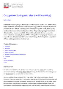 Occupation during and after the War (Africa) By Brian Digre In 1914, Allied leaders plunged Africans into a conflict that was not their own. In West Africa, British and French colonial troops quickly occupied Togo, while