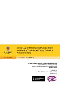 Dr Jesse Cale and Associate Professor Jan Breckenridge Gendered Violence Research Network School of Social Sciences, Arts & Social Sciences UNSW Australia Prepared for White Ribbon Australia and Youth Action