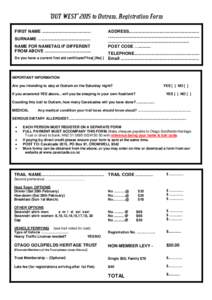 ‘OUT WEST’ 2015 to Outram. Registration Form FIRST NAME ......................................... SURNAME …......................................... NAME FOR NAMETAG IF DIFFERENT FROM ABOVE ........................