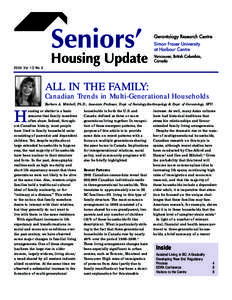 2004 Vo l 1 3 N o 2  ALL IN THE FAMILY: Canadian Trends in Multi-Generational Households Barbara A. Mitchell, Ph.D., Associate Professor, Dept. of Sociology/Anthropology & Dept. of Gerontology, SFU. ousing or shelter is 