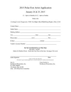 2015 Polar Fest Artist Application January 24 & 25,  – 8pm on Saturday & 12 – 6pm on Sunday Held at the Cuyahoga County FairgroundsEast Bagley Road/Middleburg Heights, OhioContact Name