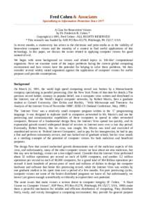 Fred Cohen & Associates Specializing in Information Protection Since 1977 A Case for Benevolent Viruses by Dr. Frederick B. Cohen * Copyright (c) 1991, Fred Cohen - ALL RIGHTS RESERVED * This research was funded by ASP, 