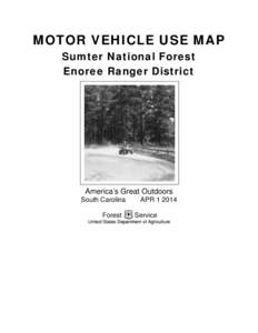 MOTOR VEHICLE USE MAP Sumter National Forest Enoree Ranger District America’s Great Outdoors South Carolina
