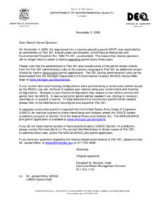 November 5, 2009  Dear Marina Owner/Operator: On November 4, 2009, the requirement for a marina operating permit (MOP) was rescinded by an amendment to Part 301, Inland Lakes and Streams, of the Natural Resources and Env