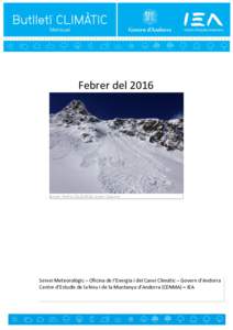 Febrer delArcalís, OrdinoAutor: Susanna Servei Meteorològic – Oficina de l’Energia i del Canvi Climàtic – Govern d’Andorra Centre d’Estudis de la Neu i de la Muntanya d’Andorra (CENMA)