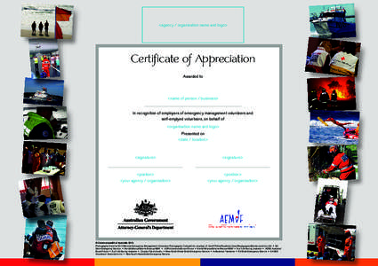 <agency / organisation name and logo>  Certificate of Appreciation Awarded to  <name of person / business>