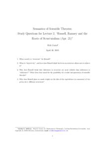 Semantics of Scientific Theories: Study Questions for Lecture 2, “Russell, Ramsey and the Roots of Structuralism (Apr. 21)” Erik Curiel† April 16, 2015