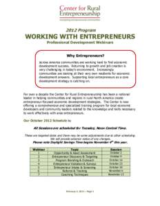 2012 Program  WORKING WITH ENTREPRENEURS Professional Development Webinars Why Entrepreneurs? Across America communities are working hard to find economic