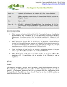 Approved - Planning and Public Works - May 27, 2009 Adopted - Regional Council - Jun 03, 2009 The Regional Municipality of Halton Report To: