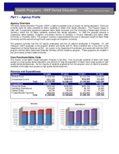 Health Programs—IDEP Dental Education  Performance Measurement Report Part 1 – Agency Profile Agency Overview