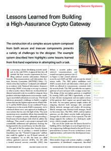 Engineering Secure Systems  Lessons Learned from Building a High-Assurance Crypto Gateway  The construction of a complex secure system composed