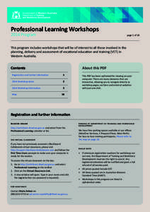 Professional Learning Workshops 2014 Program page 1 of 18  This program includes workshops that will be of interest to all those involved in the