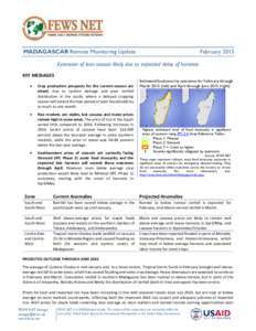 MADAGASCAR Remote Monitoring Update  February 2015 Extension of lean season likely due to expected delay of harvests KEY MESSAGES