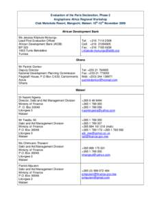 Evaluation of the Paris Declaration, Phase 2 Anglophone Africa Regional Workshop Club Makokola Resort, Mangochi, Malawi: 10th-12th November 2009 African Development Bank Ms Jessica Kitakule-Mukungu Lead Post Evaluation O