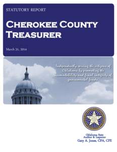 STATUTORY REPORT  Cherokee County Treasurer March 31, 2014