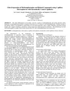 Chiral Separation of Methamphetamine and Related Compounds using Capillary Electrophoresis with Dynamically Coated Capillaries Ira S. Lurie*, Joseph S. Bozenko Jr., Li Li, Erin E. Miller, and Stephanie J. Greenfield U.S.