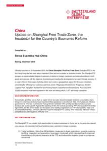 Update on Shanghai Free Trade Zone, the Incubator for the Country’s Economic Reform - Swiss Business Hub China - December 2014