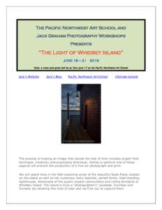 The Pacific Northwest Art School and Jack Graham Photography Workshops Presents “The Light of Whidbey Island” JUNE 18 – 21