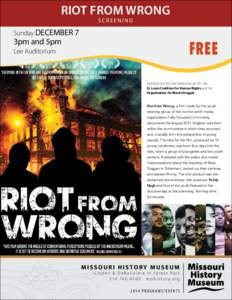 RIOT FROM WRONG SCREENING Sunday DECEMBER 7	  3pm and 5pm