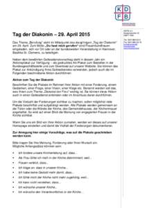 Tag der Diakonin – 29. April 2015 Das Thema „Berufung“ steht im Mittelpunkt des diesjährigen „Tag der Diakonin“ am 29. April. Zum Motto „Du hast mich gerufen“ sind Frauenbundfrauen eingeladen, sich vor Ort