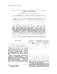 Ecological Applications, 15(1), 2005, pp. 315–325 q 2005 by the Ecological Society of America COMBINING GENETIC AND ECOLOGICAL DATA TO ESTIMATE SEA TURTLE ORIGINS TOSHINORI OKUYAMA1,3