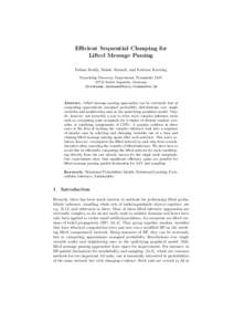 Efficient Sequential Clamping for Lifted Message Passing Fabian Hadiji, Babak Ahmadi, and Kristian Kersting Knowledge Discovery Department, Fraunhofer IAIS[removed]Sankt Augustin, Germany {firstname.lastname}@iais.fraunhof