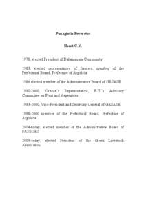 Panagiotis Peveretos Short C.V. 1978, elected President of Dalamanara Community. 1983, elected representative of farmers, member of the Prefectural Board, Prefecture of Argolida[removed]elected member of the Administrative