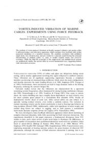 Journal of Fluids and Structures[removed], 307 – 326  VORTEX-INDUCED VIBRATION OF MARINE CABLES: EXPERIMENTS USING FORCE FEEDBACK F. S. HOVER, S. N. MILLER and M. S. TRIANTAFYLLOU Department of Ocean Engineering , Mas