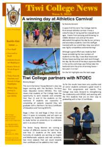 Tiwi College News Term 2, 2013 A winning day at Athletics Carnival By Natasha Bennett