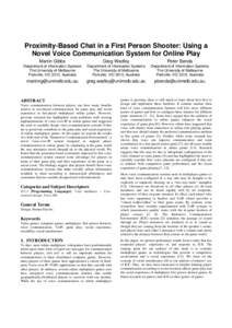 Proximity-Based Chat in a First Person Shooter: Using a Novel Voice Communication System for Online Play Martin Gibbs Greg Wadley