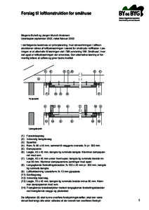 Forslag til loftkonstruktion for småhuse  Mogens Buhelt og Jørgen Munch-Andersen Udarbejdet september 2002, rettet februar 2003 I det følgende beskrives en principløsning, hvor skivevirkningen i loftkonstruktionen si