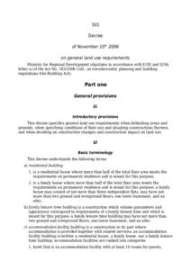 501 Decree of November 10th 2006 on general land use requirements Ministry for Regional Development stipulates in accordance with §193 and §194, letter a) of the Act NoColl., on town&country planning and bui