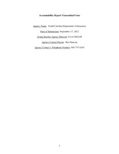 Accountability Report Transmittal Form  Agency Name: South Carolina Department of Insurance Date of Submission: September 17, 2012 Acting Interim Agency Director: Gwen McGriff Agency Contact Person: Ben Duncan