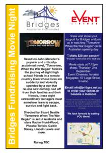 Bridges Fundraising Movie Night  Come and show your support for Bridges and join us in watching “Tomorrow When the War Began” on its