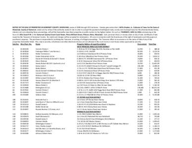 NOTICE OF TAX SALE OF PROPERTIES IN SOMERSET COUNTY, MARYLAND, Levies of 2008 through 2013 inclusive. I hereby give notice that I, Willis Dryden, Jr., Collector of Taxes for the State of Maryland, County of Somerset, und