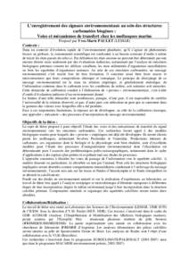 L’enregistrement des signaux environnementaux au sein des structures carbonatées biogènes : Voies et mécanismes de transfert chez les mollusques marins Proposé par Yves-Marie PAULET (LEMAR) Contexte : Dans un conte