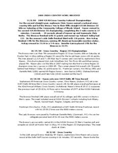 2008 CROSS COUNTRY NEWS/ARCHIVES[removed]NJCAA Cross Country National Championships For the second straight year, sophmore Chris Mason earned a national crosscountry title and led the Bronco Men to their fifth stra