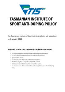 Olympics / World Anti-Doping Agency / Use of performance-enhancing drugs in sport / Australian Sports Anti-Doping Authority / United States Anti-Doping Agency / Gene doping / Sports / Drugs in sport / Doping