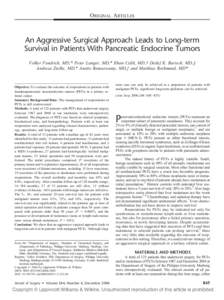 ORIGINAL ARTICLES  An Aggressive Surgical Approach Leads to Long-term Survival in Patients With Pancreatic Endocrine Tumors Volker Fendrich, MD,* Peter Langer, MD,* Ilhan Celik, MD,† Detlef K. Bartsch, MD,§ Andreas Zi