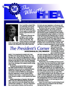 VOLUME XXVII, NUMBER 3 	 First I would like to thank YOU, our membership, and certainly the Board, the District officers and our ED, Alethea Vitray, for all your support in making FHEA