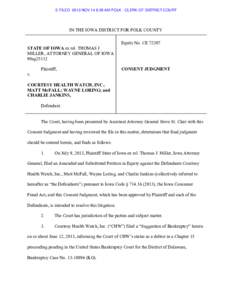 E-FILED 2013 NOV 14 8:29 AM POLK - CLERK OF DISTRICT COURT  IN THE IOWA DISTRICT FOR POLK COUNTY Equity No. CE[removed]STATE OF IOWA ex rel. THOMAS J. MILLER, ATTORNEY GENERAL OF IOWA