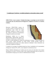 L’isolation par l’extérieur : la solution optimale en rénovation comme en neuf  STRUCTURA a tenu à remettre l’isolation thermique et acoustique au cœur du bâti et s’est inscrite dans une démarche de dévelo