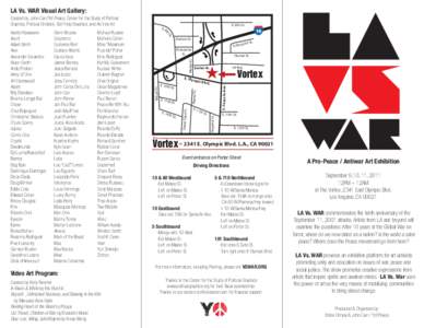 LA Vs. WAR Visual Art Gallery: Curated by John Carr/Yo! Peace, Center for the Study of Political Graphics, Political Gridlock, Self Help Graphics, and Ad Hoc Art Video Art Program: Curated by Kelly Fancher
